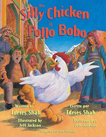 the silly chicken el pollo bobo english 1st edition idries shah ,jeff jackson ,rita wirkala 1942698143,