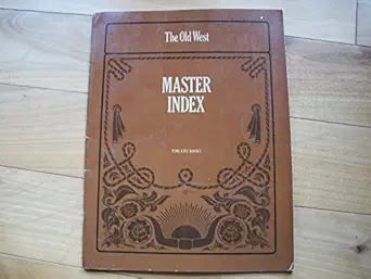 the old west master index 1st edition editors of time life books 0809423189, 978-0809423187
