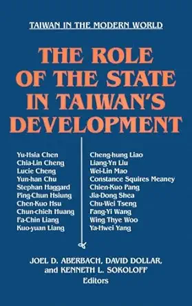 the role of the state in taiwans development 1st edition joel d aberdach 1563243253, 978-1563243257