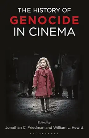 the history of genocide in cinema atrocities on screen 1st edition jonathan friedman ,william hewitt