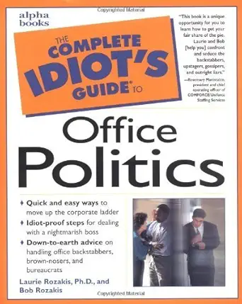 the complete idiots guide to office politics 1st edition laurie e rozakis 0028623975, 978-0028623979