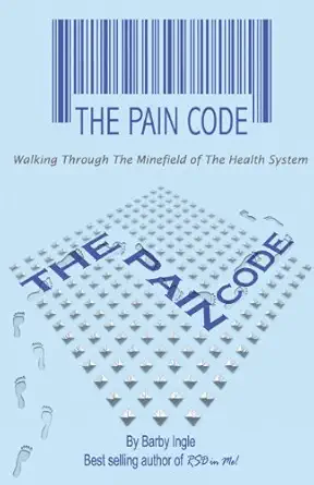 the pain code walking through the minefield of the health system walking through the minefield of the heal