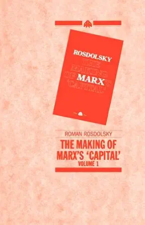 the making of marxs capital volume 1 1st edition roman rosdolsky 0861049152, 978-0861049158