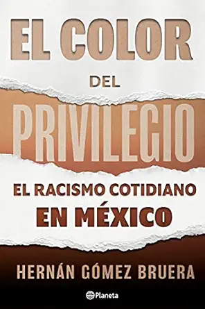 el color del privilegio 1st edition herna n ga mez 6070777565, 978-6070777561
