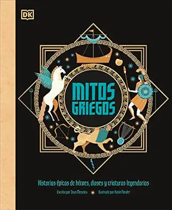 mitos griegos historias epicas de heroes dioses y criaturas legendarias 1st edition dk 0744079217,