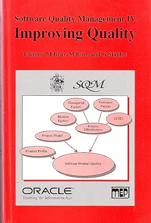 software quality management iv improving quality 1st edition m bray ,m ross ,g staples 1860580319,