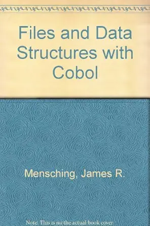 files and data structures with cobol 1st edition james r mensching 0673186083, 978-0673186089