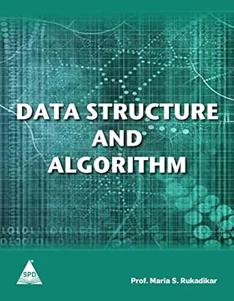 data structure and algorithm 1st edition prof maria s rukadikar 9350235552, 978-9350235553