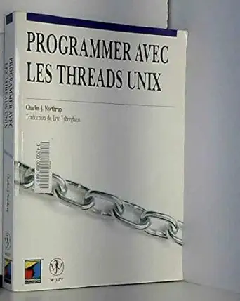 programmer avec les threads unix 1st edition charles northrup 284180125x, 978-2841801251