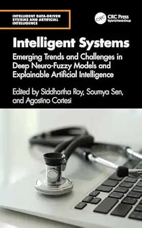 intelligent systems emerging trends and challenges in deep neuro fuzzy models and explainable artificial