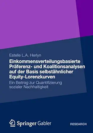 einkommensverteilungsbasierte pra ferenz und koalitionsanalysen auf der basis selbsta hnlicher equity