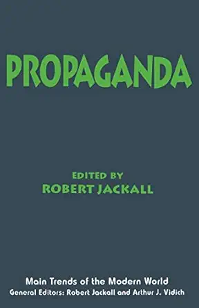 propaganda 1st edition robert jackall 0814741975, 978-0814741979