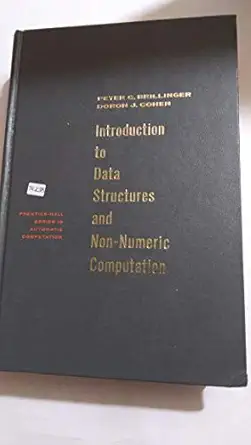 introduction to data structures and non numeric computation 1st edition peter c brillinger 0134798996,