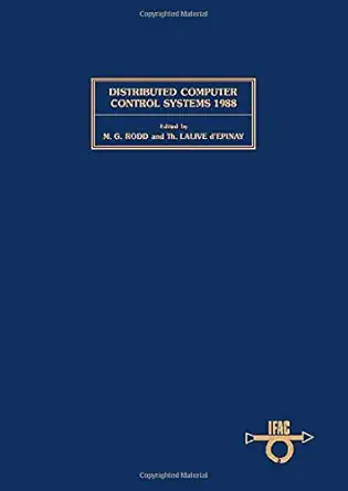 distributed computer control systems 1988 proceedings of the eighth ifac workshop vitznau switzerland 13 15