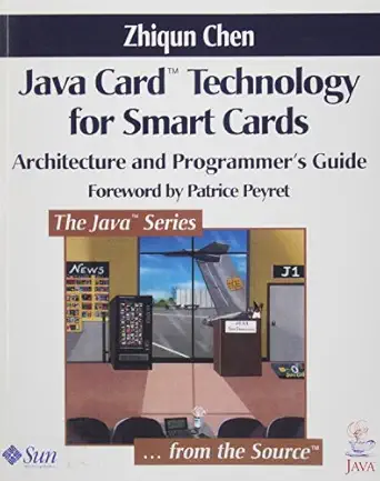 java card technology for smart cards architecture and programmers guide 1st edition zhiqun chen ,mike