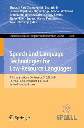 speech and language technologies for low resource languages third international conference spelll 2024