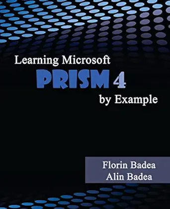 learning microsoft prism 4 by example 1st edition florin badea ,alin badea 1497436281, 978-1497436282
