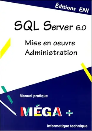 sql server 6 collection mega+ en frana ais / in french 1st edition eni 284072362x, 978-2840723622