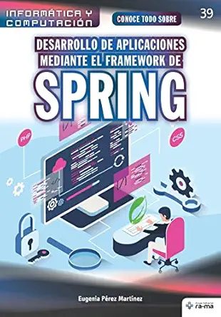 conoce todo sobre desarrollo de aplicaciones mediante el framework de spring 1st edition eugenia pa c rez