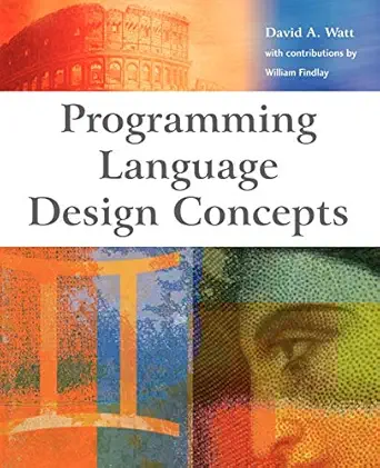 programming language design concepts 1st edition david a watt 0470853204, 978-0470853207