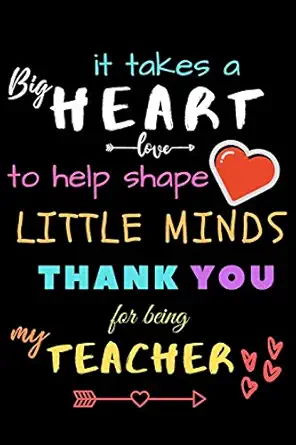 it takes a big heart to help shape little minds thank you for being my teacher teacher notebook gift teacher