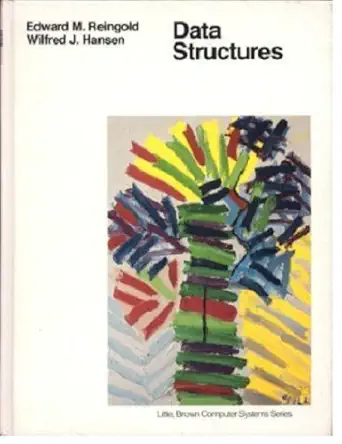 data structures 1st edition edward m reingold 0316739510, 978-0316739511
