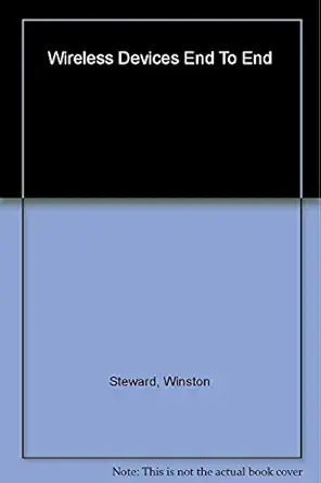 wireless devices end to end 1st edition winston steward 0764548956, 978-0764548956