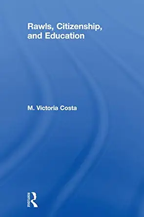 rawls citizenship and education 1st edition victoria costa 0415754380, 978-0415754385