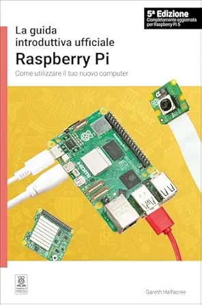 la guida introduttiva ufficiale raspberry pi / the official raspberry pi beginners guide come utilizzare il