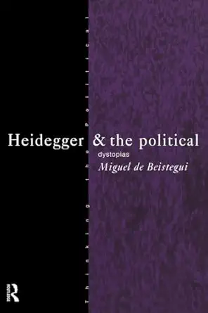 heidegger and the political 1st edition miguel de beistegui 0415130646, 978-0415130646