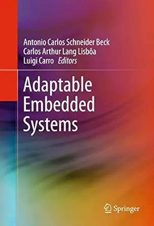 adaptable embedded systems 1st edition antonio carlos schneider beck ,carlos arthur lang lisba a ,luigi carro