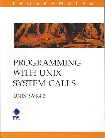 programming with unix system calls unix svr 4 2 1st edition unix systems lab 0130176745, 978-0130176745