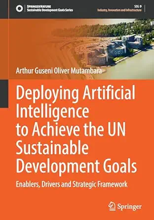 deploying artificial intelligence to achieve the un sustainable development goals enablers drivers and