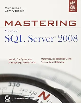 mastering microsoft sql server 2008 1st edition lee m 8126519762, 978-8126519767