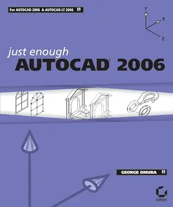 just enough autocad 2006 1st edition george omura 0782143970, 978-0782143973