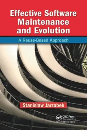 effective software maintenance and evolution 1st edition stanislaw jarzabek 0849335922, 978-0849335921
