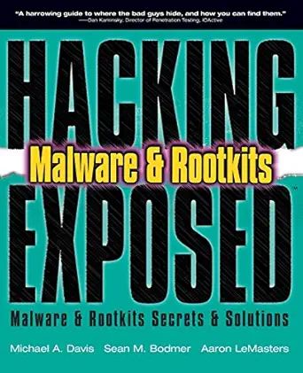 hacking exposed malware and rootkits secrets and solutions 1st edition michael a davis ,sean m bodmer ,aaron