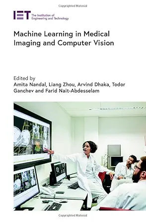 machine learning in medical imaging and computer vision 1st edition amita nandal ,liang zhou ,arvind dhaka