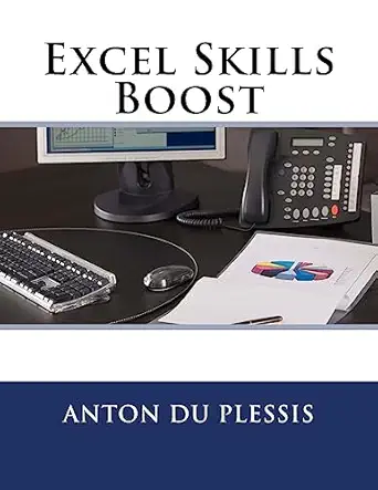 excel skills boost 1st edition anton du plessis 1976275717, 978-1976275715