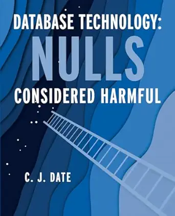 database technology nulls considered harmful 1st edition chris date 1634624769, 978-1634624763
