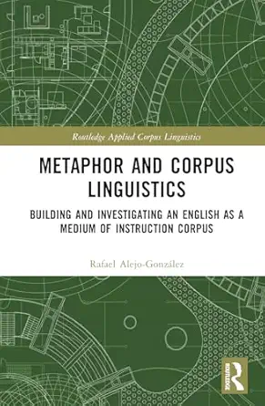 metaphor and corpus linguistics 1st edition rafael alejo gonza lez 1032510579, 978-1032510576