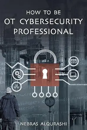 how to be ot cybersecurity professional 1st edition nebras alqurashi 9948789202, 978-9948789208