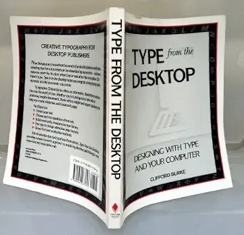 type from the desktop designing with type and your computer 1st edition clifford burke 0940087456,