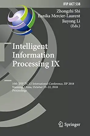 intelligent information processing ix 10th ifip tc 12 international conference iip 2018 nanning china october