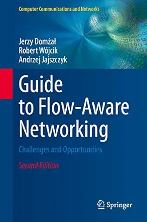 guide to flow aware networking challenges and opportunities 1st edition jerzy doma 1/4aa ,robert wa jcik