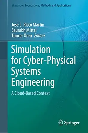 simulation for cyber physical systems engineering a cloud based context 1st edition josa c l risco marta n