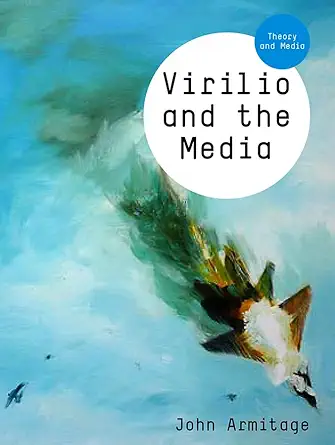 virilio and the media 1st edition john armitage 0745642292, 978-0745642291