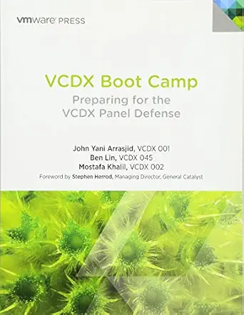 vcdx boot camp preparing for the vcdx panel defense 1st edition john arrasjid ,ben linmostafa khalil