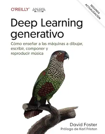 deep learning generativo ensea ar a las ma quinas a pintar escribir componer y jugar 1st edition david foster