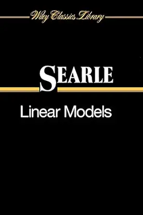 linear models 1st edition shayle r searle 0471184993, 978-0471184997
